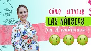 3 Remedios para evitar las NAUSEAS Y VOMITO en el EMBARAZO [upl. by Lev]