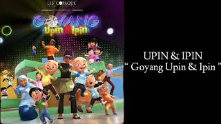 Upin amp Ipin  Goyang Upin amp Ipin Official Video Lirik [upl. by Calloway967]