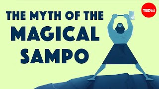 The myth of the Sampo— an infinite source of fortune and greed  HannaIlona Härmävaara [upl. by Donnie558]