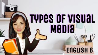 Types of Visual Media English 6 [upl. by Bryna]