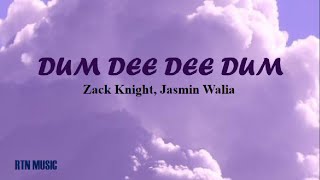 Dum Dee Dee Dum  Zack Knight Jasmin Walia LyricsRTN MUSIC [upl. by Ihcalam221]