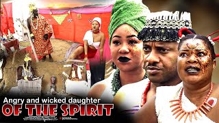 Angry And Wicked Daughter Of The Spirit  Nigerian Movie [upl. by Simonsen]