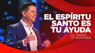 El Espíritu Santo Es Tu Ayuda  Danilo Montero  Prédicas Cristianas 2021 [upl. by Nnov]