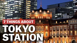 7 Things to know about Tokyo Station  japanguidecom [upl. by Bradley927]