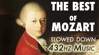 The Best Of Mozart  Slowed Down  432Hz  45 Hours [upl. by Tremaine]