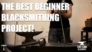 THE BEST BEGINNER BLACKSMITHING PROJECT [upl. by Down]