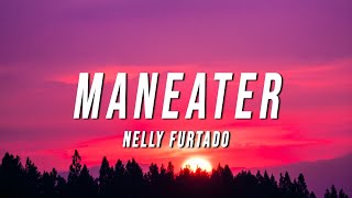 Nelly Furtado  Maneater TikTok Remix Lyrics 10 Hours [upl. by Thebazile557]