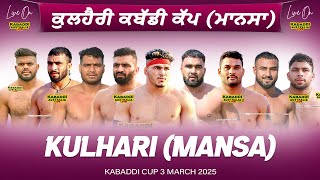 🔴 LIVE Kulhari Mansa Kabaddi Cup 3 Mar 2025  Kabaddi Live Today  Live Kabaddi  Kabaddi Today [upl. by Inalej]