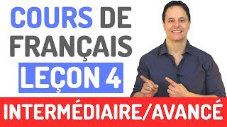 Cours de Français Gratuit  Niveau Intermédiaire et Avancé 4 [upl. by Juster98]