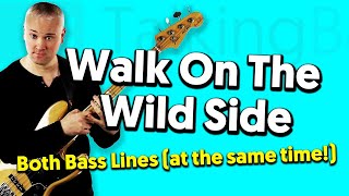 Walk On The Wild Side – How To Play Both Bass Lines AT THE SAME TIME [upl. by Aleakam]