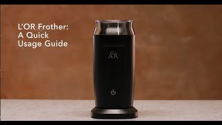 LOR Milk Frother A Quick Usage Guide [upl. by Sacram]