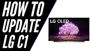 How To Update LG C1 OLED TV [upl. by Katya]