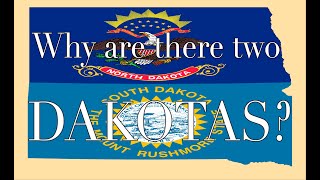 Why are there Two Dakotas [upl. by Ariaec368]