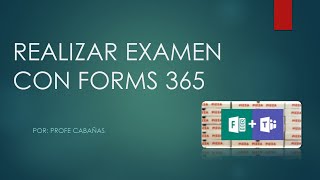 FORMS 365 EXAMEN EN LINEA EN TEAMS [upl. by Airemaj]