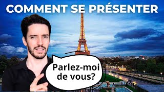 COMMENT SE PRÉSENTER EN FRANÇAIS  Parlezmoi de vous  réponse en entretien [upl. by Krik]