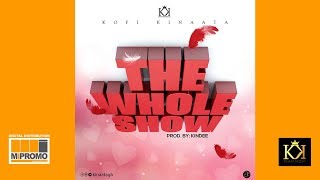 Kofi Kinaata  The Whole Show Audio Slide [upl. by Adnowat]