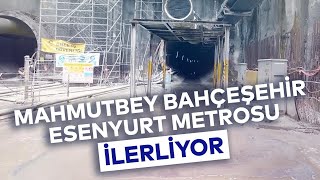 MAHMUTBEY BAHÇEŞEHİR ESENYURT METROSU İLERLİYOR [upl. by Elana838]