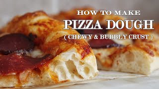 Homemade Pizza Dough Recipe  CRISPY CHEWY BUBBLY CRUST [upl. by Eustasius]