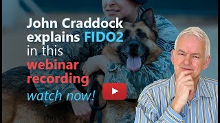 FIDO2 explained by John Craddock [upl. by Eeram999]