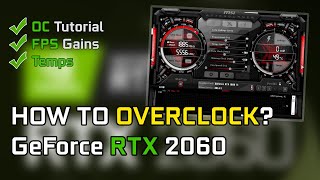 How to OVERCLOCK GeForce RTX 2060  GPU Overclocking Tutorial Guide Benchmarks Temps [upl. by Roxanna]