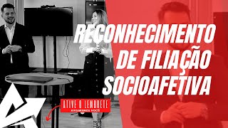 DIREITO DE FAMÍLIA Reconhecimento de filiação socioafetiva [upl. by Mersey140]