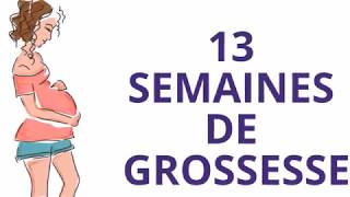 13 SEMAINES DE GROSSESSE ou treizième semaine de grossesse [upl. by Eliason]