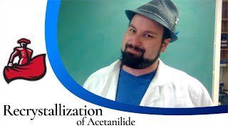 Recrystallization of Acetanilide [upl. by Nymsaj805]