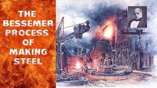 The Bessemer Process of Manufacturing Steel [upl. by Ardnalac19]