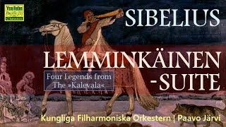 Jean Sibelius： Lemminkäinen Suite Op22 [upl. by Cori]