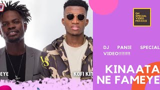 FAMEYE NE KOFI KINAATA VIDEO MIX BY DJ PANIE [upl. by Thynne922]