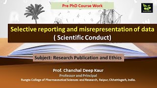 Selective reporting and misrepresentation of data  Scientific Conduct [upl. by Hewie888]