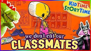 We DONT Eat Our Classmates  Back to School Kids Books Read Aloud [upl. by Dlorag]