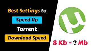 How to Increase uTorrent Download Speed  Speed Up Torrent Download Speed [upl. by Lada]